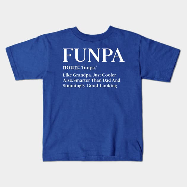 Funpa - Grandfather Gift Kids T-Shirt by PHDesigner